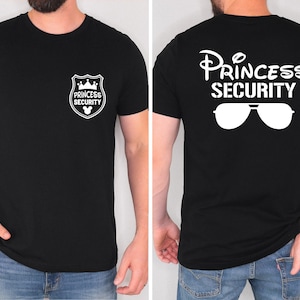 Disneyland Princess Security Shirt, Disneyland Family Trip Shirt, Fathers Day, Sarcastic Dad, Disney TShirt, Father Day Gift, Gift for Dad