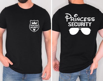 Disneyland Princess Security Shirt, Disneyland Family Trip Shirt, Fathers Day, Sarcastic Dad, Disney TShirt, Father Day Gift, Gift for Dad