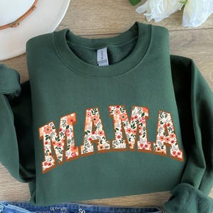 Floral Mama Sweatshirt and Shirt, Cute Mom Sweatshirt, Mother&#39;s Day Gift, Mommy Shirt, New Mom Gift, Gift for Mother, Mama Shirt for Gift