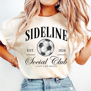 Soccer Social Club Shirt, Soccer Mom Shirt, Sideline Social Club Shirt, Cute Soccer Mama Shirt, Mothers Day, Gift For Soccer Mom, Mom Gifts