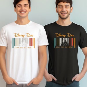 Disney Dad Scan For Payment, Funny Disney Dad Shirt, Gift Idea For Dad, Father&#39;s Day Gift, Dad Tees, Gift for Dad, Mickey Disney Shirt