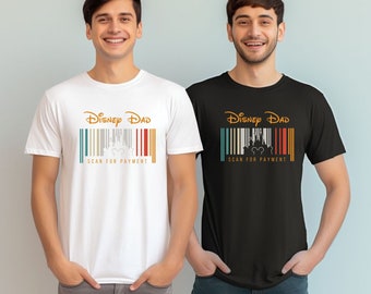 Disney Dad Scan For Payment, Funny Disney Dad Shirt, Gift Idea For Dad, Father's Day Gift, Dad Tees, Gift for Dad, Mickey Disney Shirt