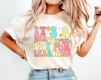 Its A Beautiful Day Teacher Shirt, Back to School Retro Kindergarten Teacher Tee First Day For Learning Gift For Teacher Appreciation TShirt