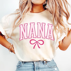Nana Shirt, Nana T-Shirt, Nana Tee, Cute Nana Shirt, Gift for Nana, Grandma Gift, Grandmother Shirt, Mother&#39;s Day, Mom Gift,Frist Mama Shirt