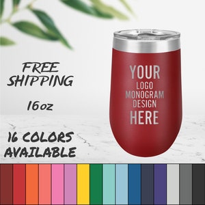 Laser Engraved Wine Tumbler With Custom Image, Logo, and/or Text. These are 16oz. Personalized Insulated Stainless Steel with Lid