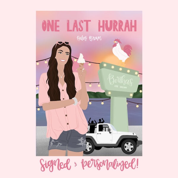 One Last Hurrah by Haley Brown Book: SIGNED/Personalized by the Author