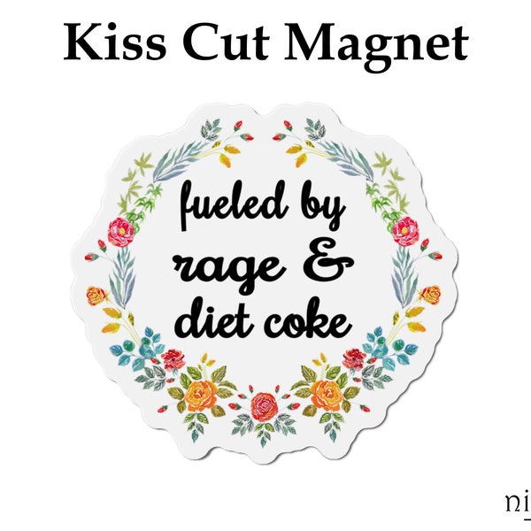Fueled by Rage and Diet Coke Kiss Magnet | Fridge Magnet Laptop | Birthday Gift | Decorative Gift | Funny Humorous Gift Idea
