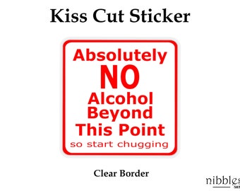 Stickers | Magnets | Decal | Fridge Magnet | Laptop Sticker | Birthday Gift | Humorous | Decorative Gift | No Alcohol Beyond This Point