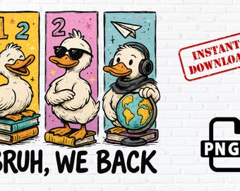 Funny Duck Back to School PNG Clipart: Bruh We Back