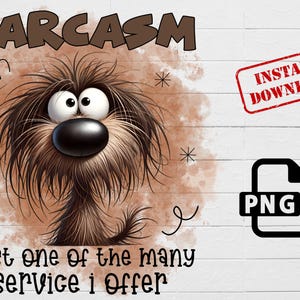 Sarcasm Just One Of The Many Services I Offer PNG,Funny Dog Sublimation, Witty Pet Quote, Cartoon Dog Clipart,Sassy Dog Lover,Quirky Humor