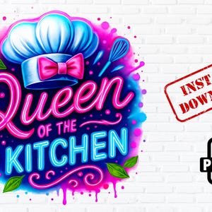 Queen of the Kitchen Neon PNG | Funny Chef Digital Download | Kitchen Wall Art Sublimation Clipart for Women Cooks & Bakers
