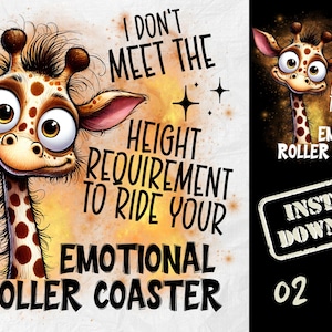 Könnte beinhalten: Eine Cartoon-Giraffe mit großen Augen und einem gepunkteten Hals. Die Giraffe lächelt und der Text lautet "Ich erfülle nicht die Höhenanforderung, um deine emotionale Achterbahn zu fahren".