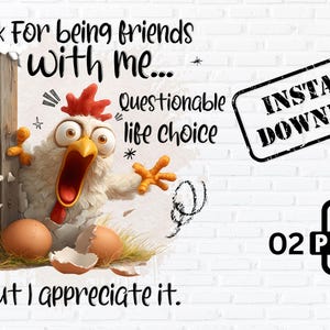 Funny Chicken Friendship PNG: Sarcastic Quote, Sublimation Design (Digital Download)
