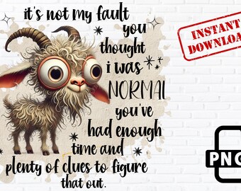 Funny Goat PNG: Sarcastic Quote Design (Digital Download)