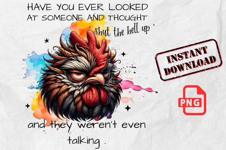 Sorry Rooster Funny Angry Rooster PNG: Sarcastic Chicken Quote (digital Download) - Etsy