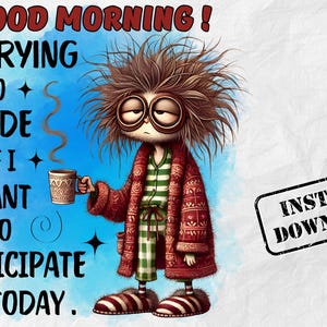 Good Morning Funny Coffee Quote PNG - Cranky Lady Sublimation Design - Motivational Digital Download,Funny Morning Quote,Coffee PNG Design