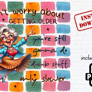 Funny Grandma Sassy Quote PNG: Old Lady Clipart (Instant Download)