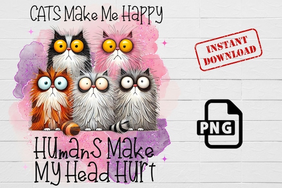 Funny Cats PNG: Silly Cat Lover Sublimation Design (Digital Download)