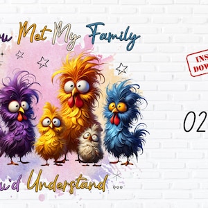 Funny Chicken Family PNG, Crazy Chicken Sublimation, Farm Animal Clipart, If You Met My Family Shirt,crazy chicken art,Digital Download