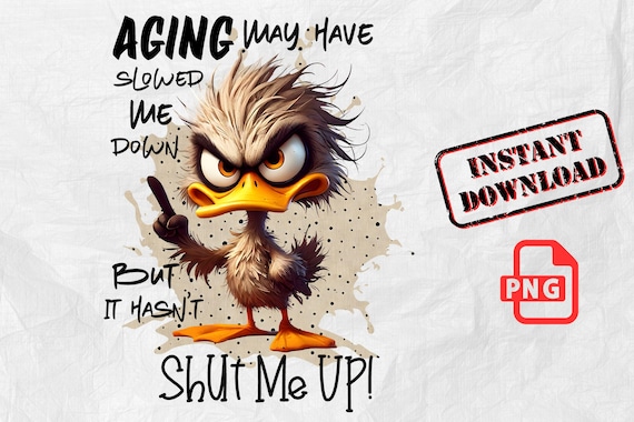 Funny Duck Sarcastic Quote PNG: Humor for Adults (Digital Download)