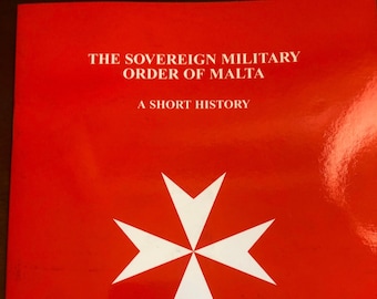 A Short History of the Sovereign Military Order of Malta, by Professor Jonathan Riley-Smith