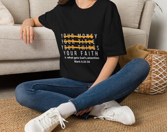 God Wants Your Faith,Bible Verse Shirt, Christian Shirt, Religious Shirt, God Lover Shirt, Christian Mom Shirt