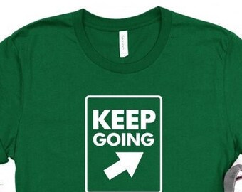Camiseta gráfica "Keep Going", camiseta motivacional