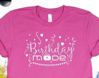 Birthday Mode shirt, Happy Birthday Shirt, Happy T-Shirt, Birthday Shirt, Birthday Confetti Shirt