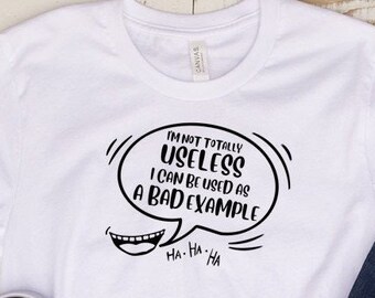 Sarcastic Bad Example T-Shirt, Funny Humor Tee