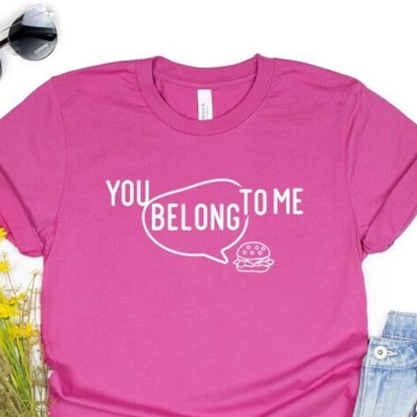 You Belong With Me Shirt Etsy