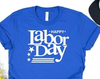 Happy Labor Day T-Shirt, Worker Gift