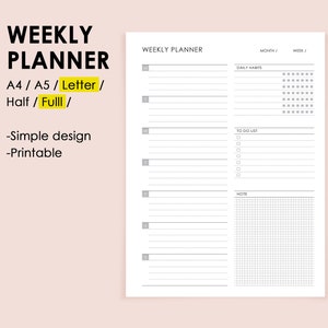 May include: A white weekly planner page with black text and lines. The layout includes sections for daily habits, a to-do list, and notes. Text on the left reads WEEKLY PLANNER, A4 / A5 / Letter / Half / Fulll, Simple design, and Printable.