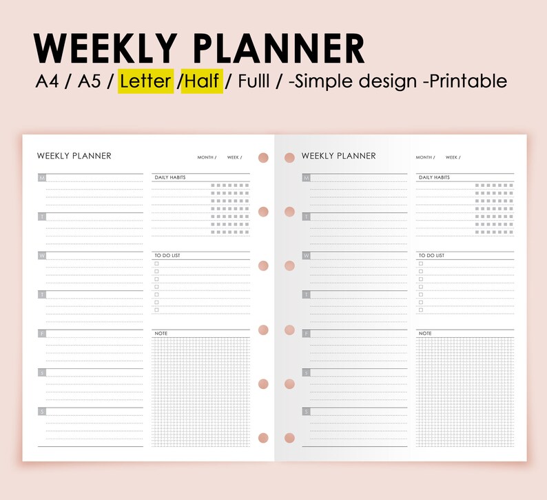 May include: A printable weekly planner template with two pages featuring sections for daily habits, to-do lists, and notes. The text reads WEEKLY PLANNER, A4 / A5 / Letter / Half / Fulll / -Simple design -Printable. It includes six circular punch holes.