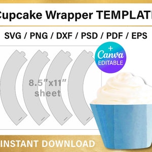 May include: Printable cupcake wrapper template for 8.5 x 11 inch paper. The template includes four cupcake wrappers and a cupcake with blue frosting. The text "Canva Editable" is visible in a circle.