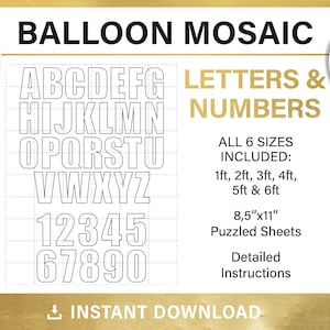 May include: Black and white printable balloon mosaic template with letters A through Z and numbers 1 through 0. The template includes six sizes: 1 foot, 2 feet, 3 feet, 4 feet, 5 feet, and 6 feet. The template is 8.5 inches by 11 inches and includes detailed instructions.
