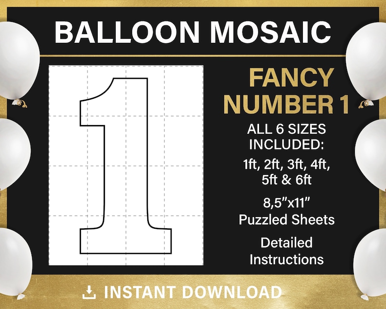 May include: Black and gold printable template for a balloon mosaic of the number 1. The template includes six sizes: 1 foot, 2 feet, 3 feet, 4 feet, 5 feet, and 6 feet. The template is 8.5 inches by 11 inches and includes detailed instructions.