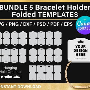 Puede incluir: Gráfico negro con el texto "BUNDLE 5 Bracelet Holder Folded TEMPLATES" y opciones de tipo de archivo. Incluye una plantilla de soporte para pulseras con el texto "YOUR DESIGN HERE" y una pulsera dorada.