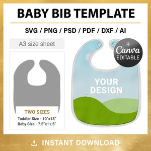 Puede incluir: Una plantilla de babero para bebé con el texto "BABY BIB TEMPLATE" y "SVG / PNG / PSD / PDF / DXF / AI". El diseño del babero incluye dos tamaños: Talla para niños pequeños - 25 cm x 33 cm y Talla para bebés - 19 cm x 29 cm. El diseño es editable en Canva.