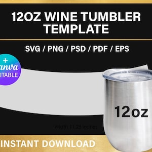 12oz wine tumbler, BLANK template for sublimation, wrapper template, 12 oz template, for Photoshop, for Cricut, svg, Canva, png