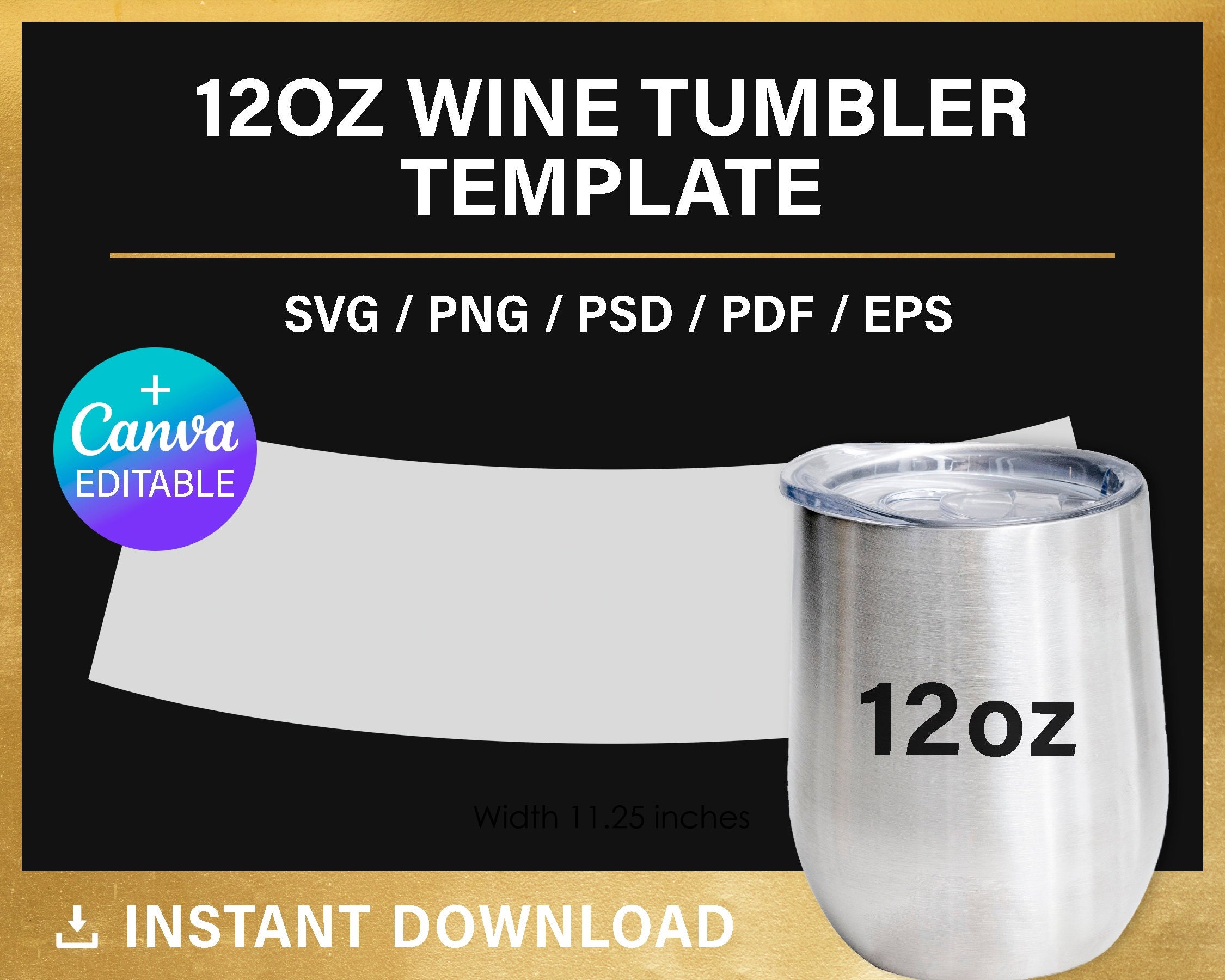 12oz Wine Tumbler, BLANK Template for Sublimation, Wrapper Template, 12 Oz  Template, for Photoshop, for Cricut, Svg, Canva, Png 