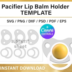 Puede incluir: Una plantilla digital para un porta bálsamo labial para chupete. La plantilla incluye seis tamaños diferentes de formas de chupete, una forma de chupete con un porta bálsamo labial y el texto "8.5" x 11" sheet".
