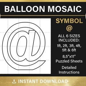 May include: A black and white balloon mosaic design featuring the @ symbol. The image includes text that reads "BALLOON MOSAIC" and "SYMBOL @". The design comes in six sizes, from 1ft to 6ft, and includes 8.5"x11" puzzled sheets and detailed instructions.