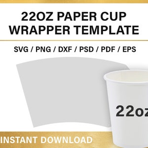 Bundle, Paper Cup BLANK Template, 4oz, 8oz, 9oz, 12oz, 16oz, 22oz, Full ...