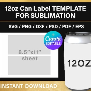 Pode incluir: Um modelo de etiqueta de lata branca de 12 oz para sublimação, com o texto "12oz Can Label TEMPLATE FOR SUBLIMATION". Inclui formatos de arquivo SVG, PNG, DXF, PSD, PDF e EPS. O design inclui um tamanho de folha de 21,6 cm x 27,9 cm e é editável no Canva.