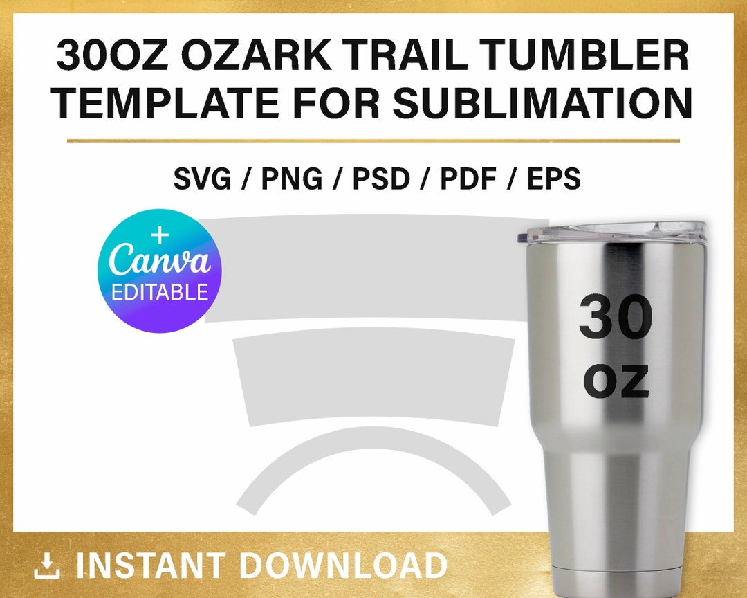 30oz Ozark Trail Tumbler BLANK Template for Sublimation, Full Wrap, DIY