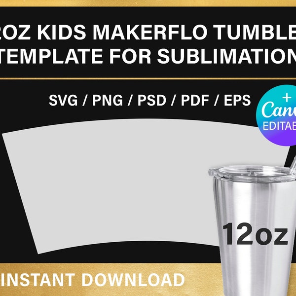 12oz Kids MakerFlo tumbler Cup, Full Wrap, sublimation template, instant download, Template for Sippy cup 12oz tumbler wrap, Canva