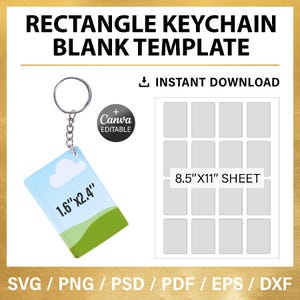 May include: A rectangle keychain blank template with the text "RECTANGLE KEYCHAIN BLANK TEMPLATE" and "INSTANT DOWNLOAD". The keychain is 1.6" x 2.4". Includes a sheet of 8.5" x 11" rectangles. The design is Canva editable.