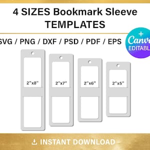 May include: Four printable bookmark sleeve templates in four different sizes: 2 inches by 8 inches, 2 inches by 7 inches, 2 inches by 6 inches, and 2 inches by 5 inches. The templates are white and have a hole at the top for hanging.