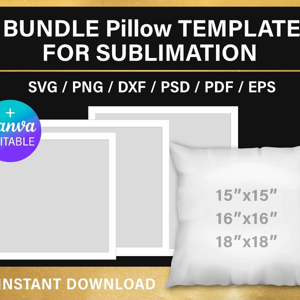 Pillow template, bundle, BLANK template for sublimation, 15x15, 16x16, 18x18, set, Canva, Cricut, svg, png, psd, instant download