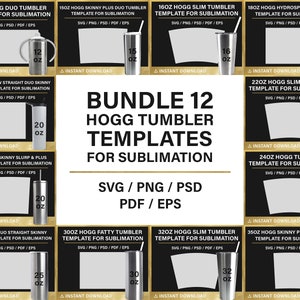 bundle, 12 HOGG tumblers, blank template for sublimation, full wrap, 16oz, 18oz, 20oz, 22oz, 24oz, 30oz, 32oz, slim tumbler, skinny plus duo